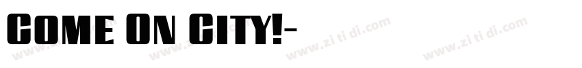 Come On City!字体转换